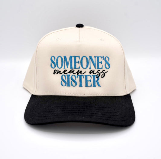 Someone's Mean Ass Sister Trucker Hat