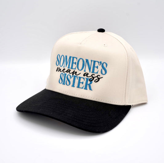 Someone's Mean Ass Sister Trucker Hat